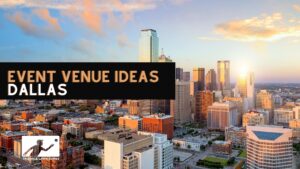 Event Venue Ideas for Corporate Parties in Dallas