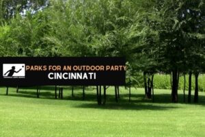 6 Parks for an Outdoor Party in Cincinnati, OH